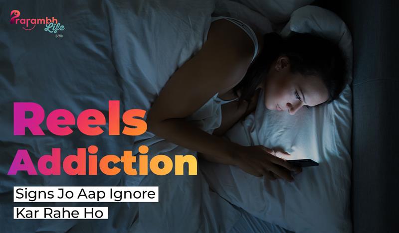 Reels addiction signs, stages of addiction, social media addiction, addiction recovery