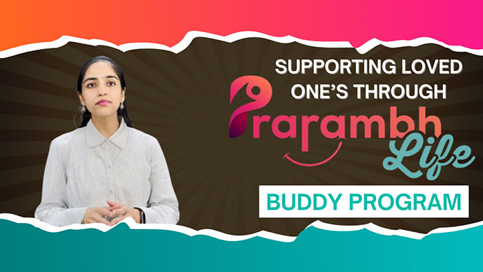 Prarambh Life Buddy Program: Strengthening Support for Recovery Together